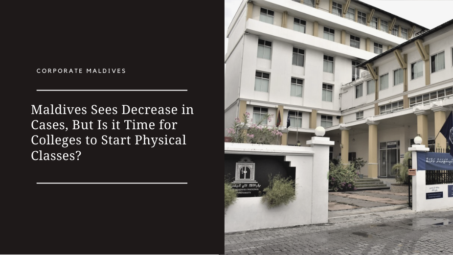 Maldives Sees Decrease in Cases, But Is it Time for Colleges to Start Physical Classes?