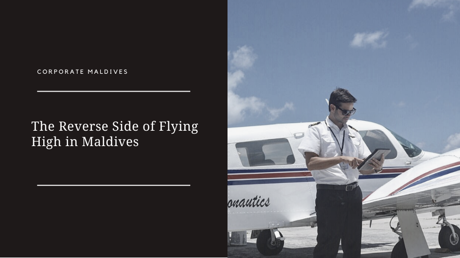The Reverse Side of Flying High in Maldives
