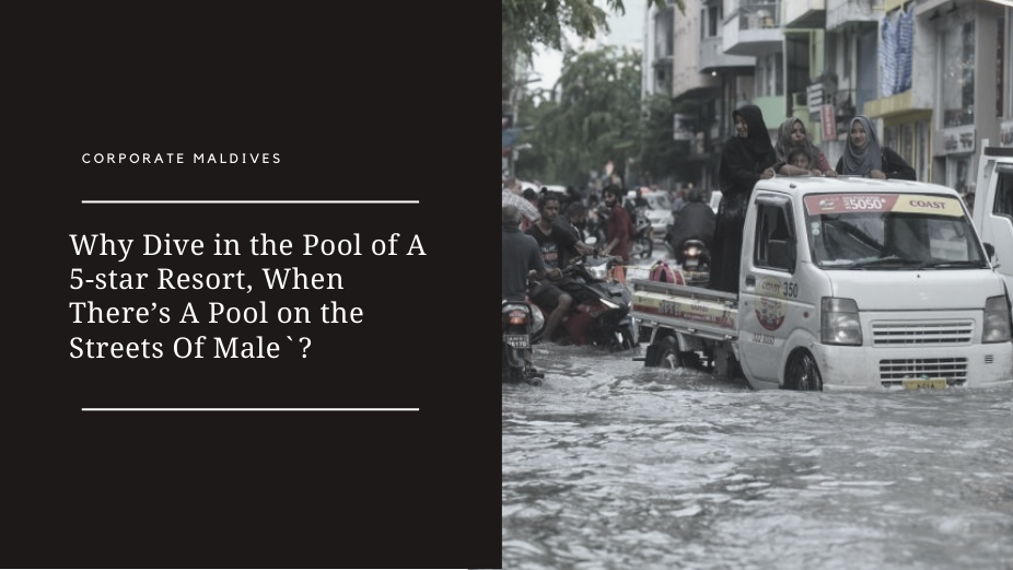 Why Dive in the Pool of A 5-star Resort, When There’s A Pool on the Streets Of Male`?