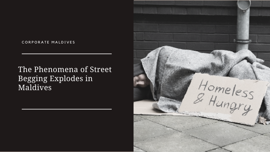 The Phenomena of Street Begging Explodes in Maldives